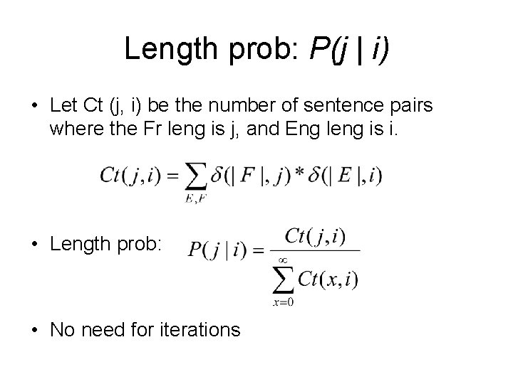 Length prob: P(j | i) • Let Ct (j, i) be the number of