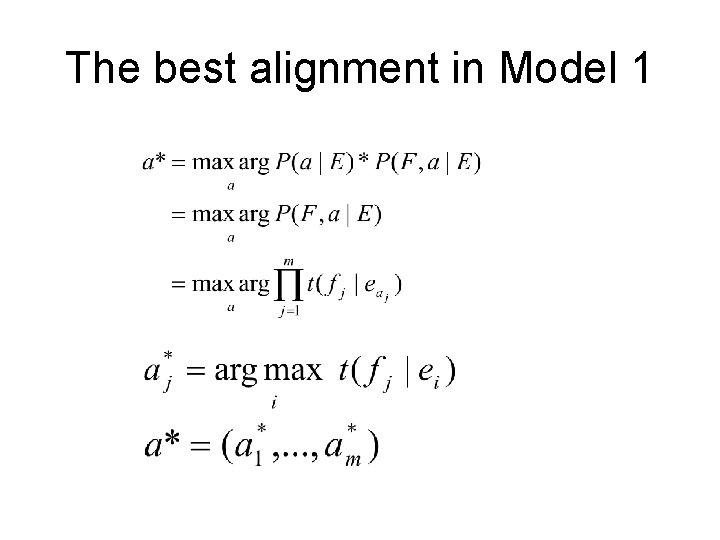 The best alignment in Model 1 