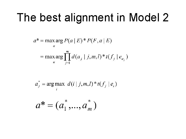 The best alignment in Model 2 