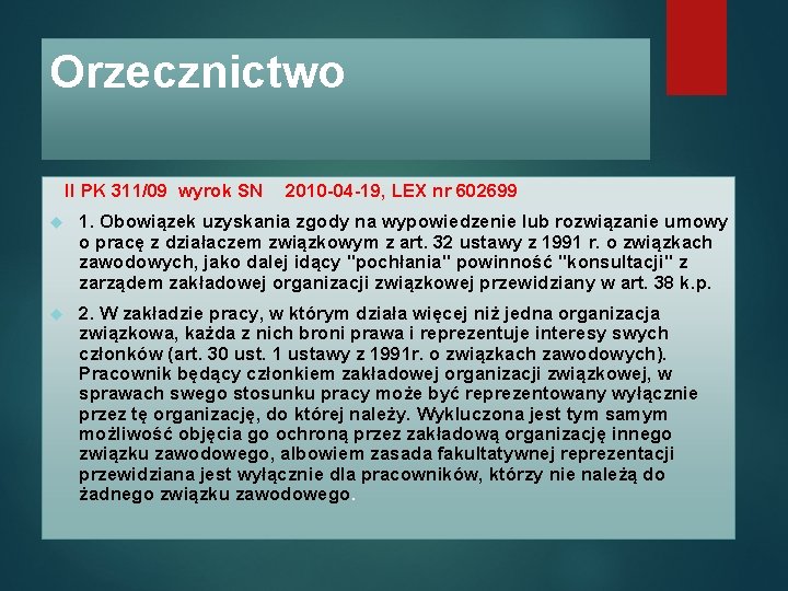 Orzecznictwo II PK 311/09 wyrok SN 2010 -04 -19, LEX nr 602699 1. Obowiązek