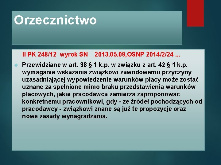 Orzecznictwo II PK 248/12 wyrok SN 2013. 05. 09, OSNP 2014/2/24. . . Przewidziane