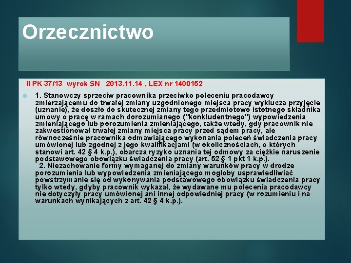 Orzecznictwo II PK 37/13 wyrok SN 2013. 11. 14 , LEX nr 1400152 1.