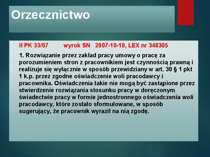 Orzecznictwo II PK 33/07 wyrok SN 2007 -10 -10, LEX nr 348305 1. Rozwiązanie