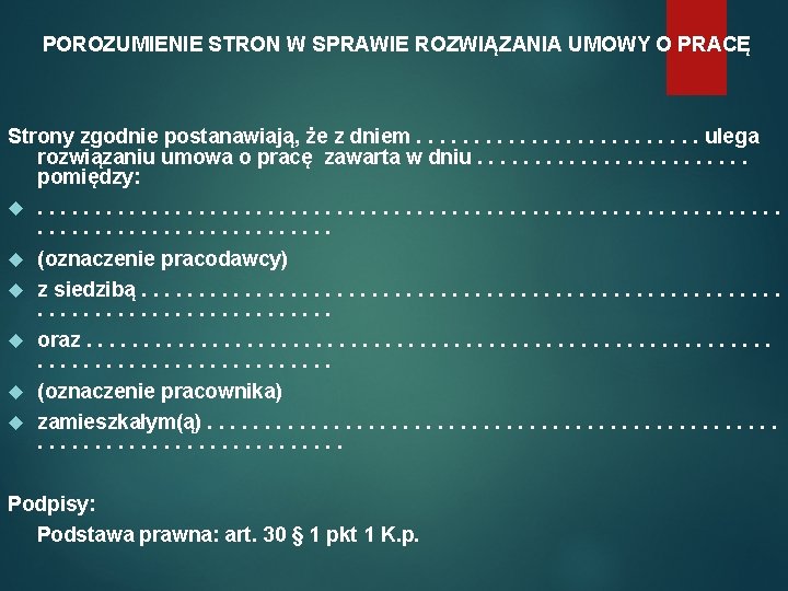 POROZUMIENIE STRON W SPRAWIE ROZWIĄZANIA UMOWY O PRACĘ Strony zgodnie postanawiają, że z dniem.