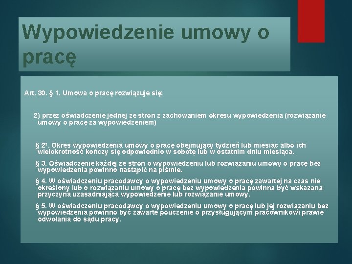 Wypowiedzenie umowy o pracę Art. 30. § 1. Umowa o pracę rozwiązuje się: 2)