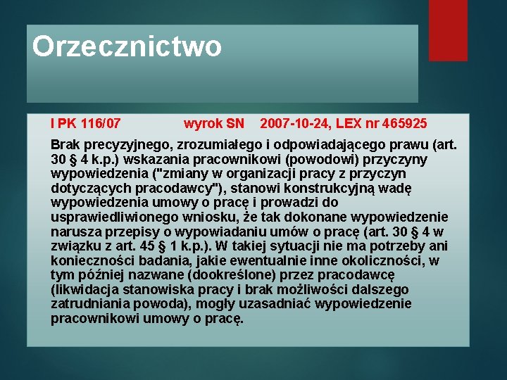 Orzecznictwo I PK 116/07 wyrok SN 2007 -10 -24, LEX nr 465925 Brak precyzyjnego,