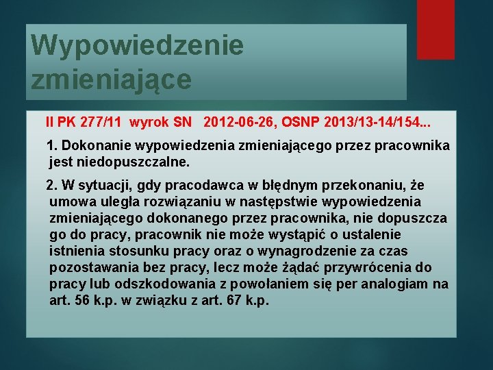 Wypowiedzenie zmieniające II PK 277/11 wyrok SN 2012 -06 -26, OSNP 2013/13 -14/154. .