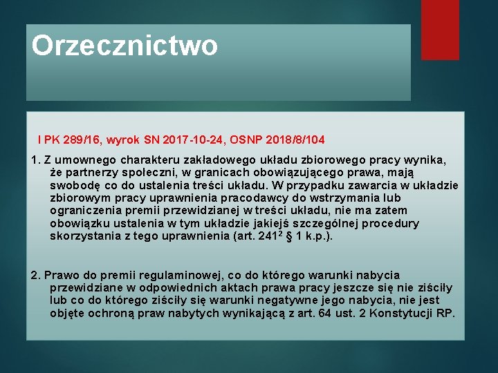 Orzecznictwo I PK 289/16, wyrok SN 2017 -10 -24, OSNP 2018/8/104 1. Z umownego