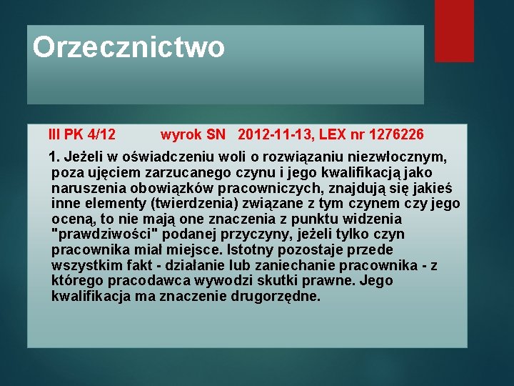 Orzecznictwo III PK 4/12 wyrok SN 2012 -11 -13, LEX nr 1276226 1. Jeżeli