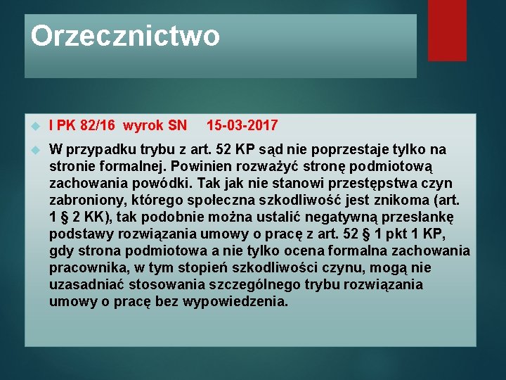 Orzecznictwo I PK 82/16 wyrok SN 15 -03 -2017 W przypadku trybu z art.