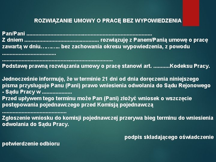 ROZWIĄZANIE UMOWY O PRACĘ BEZ WYPOWIEDZENIA Pan/Pani. . . . . . Z dniem.