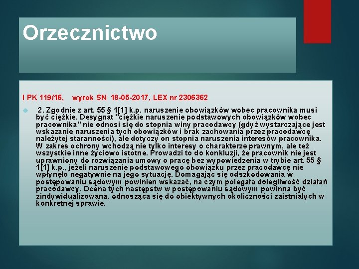 Orzecznictwo I PK 119/16, wyrok SN 18 -05 -2017, LEX nr 2306362 2. Zgodnie