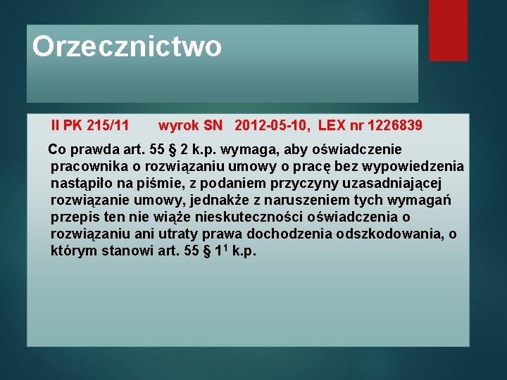 Orzecznictwo II PK 215/11 wyrok SN 2012 -05 -10, LEX nr 1226839 Co prawda