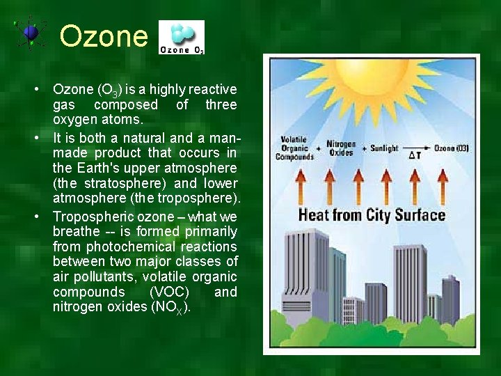 Ozone • Ozone (O 3) is a highly reactive gas composed of three oxygen