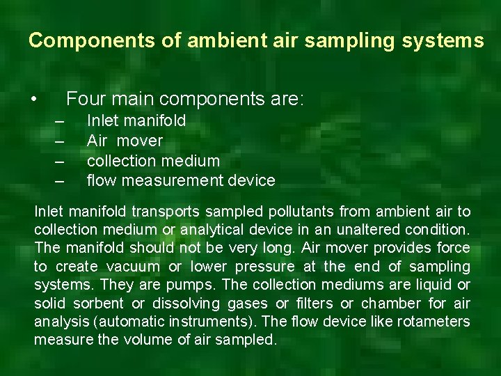 Components of ambient air sampling systems • Four main components are: – – Inlet