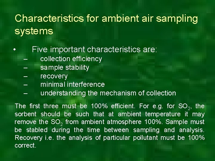 Characteristics for ambient air sampling systems • Five important characteristics are: – – –