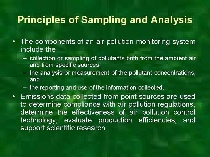 Principles of Sampling and Analysis • The components of an air pollution monitoring system