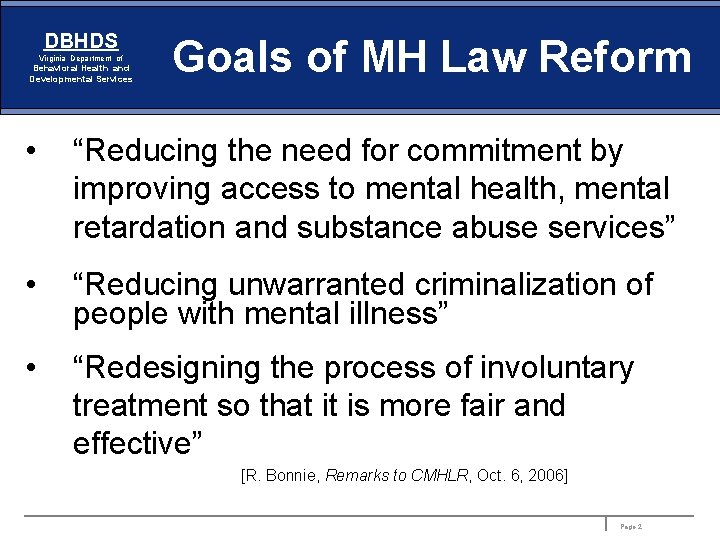 DBHDS Virginia Department of Behavioral Health and Developmental Services Goals of MH Law Reform