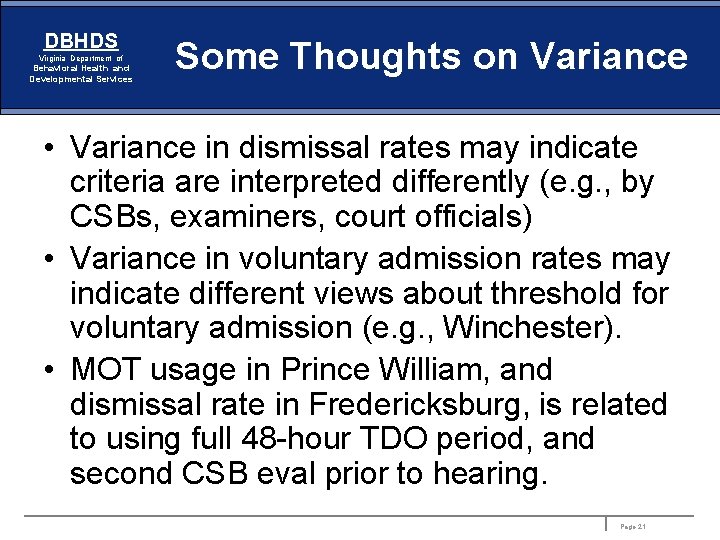 DBHDS Virginia Department of Behavioral Health and Developmental Services Some Thoughts on Variance •