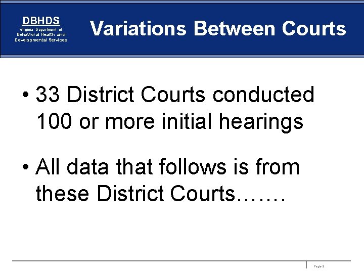 DBHDS Virginia Department of Behavioral Health and Developmental Services Variations Between Courts • 33