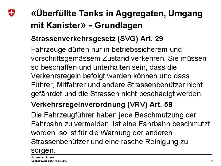  «Überfüllte Tanks in Aggregaten, Umgang mit Kanister» - Grundlagen Strassenverkehrsgesetz (SVG) Art. 29