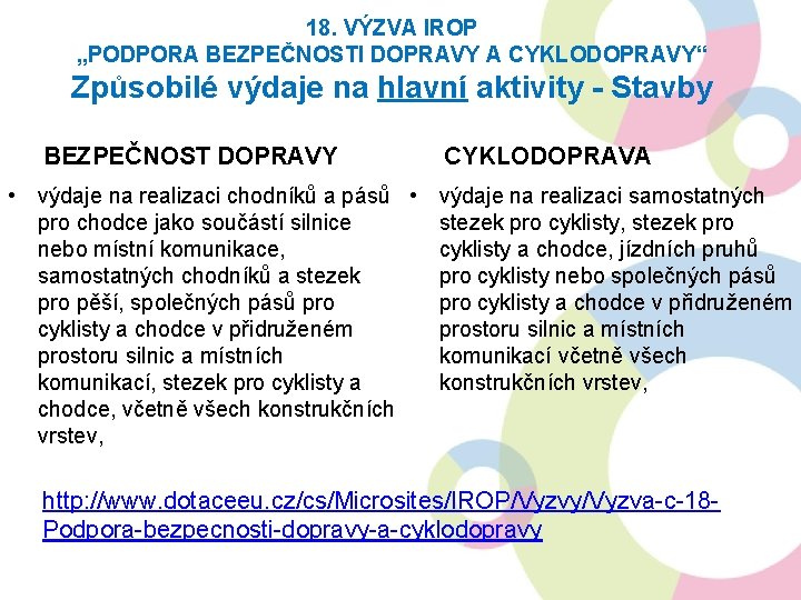 18. VÝZVA IROP „PODPORA BEZPEČNOSTI DOPRAVY A CYKLODOPRAVY“ Způsobilé výdaje na hlavní aktivity -