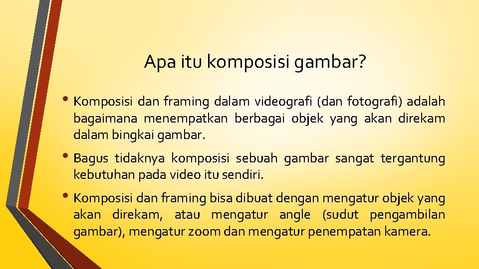 Apa itu komposisi gambar? • Komposisi dan framing dalam videografi (dan fotografi) adalah bagaimana