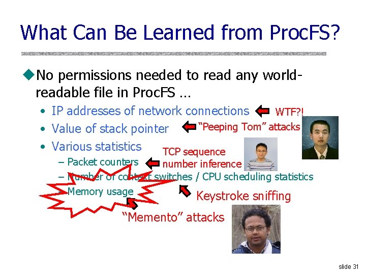 What Can Be Learned from Proc. FS? u. No permissions needed to read any