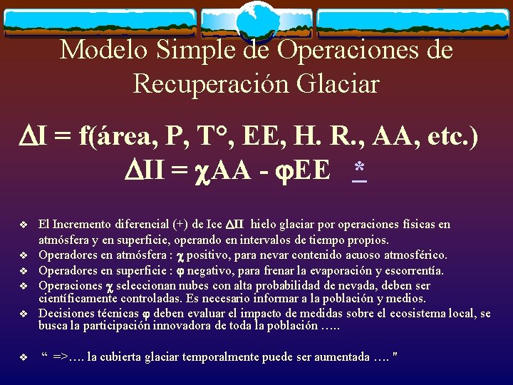 Modelo Simple de Operaciones de Recuperación Glaciar I = f(área, P, T°, EE, H.
