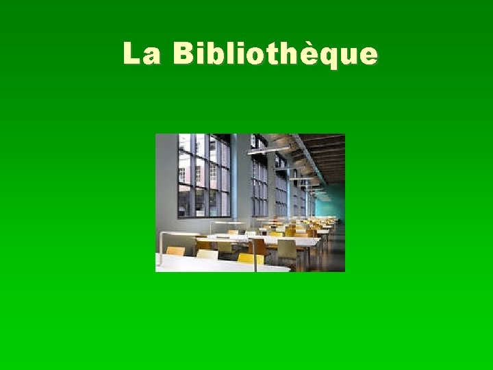 La Bibliothèque 