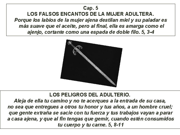 Cap. 5 LOS FALSOS ENCANTOS DE LA MUJER ADULTERA. Porque los labios de la