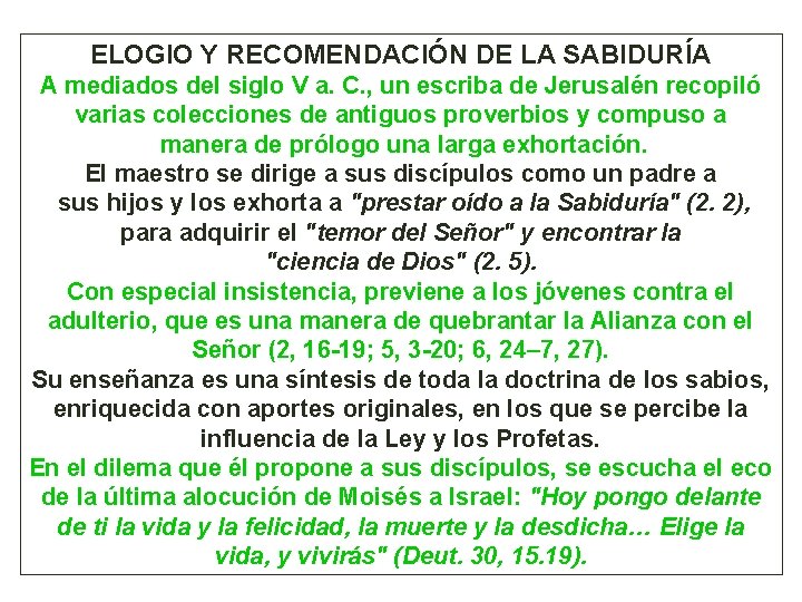 ELOGIO Y RECOMENDACIÓN DE LA SABIDURÍA A mediados del siglo V a. C. ,