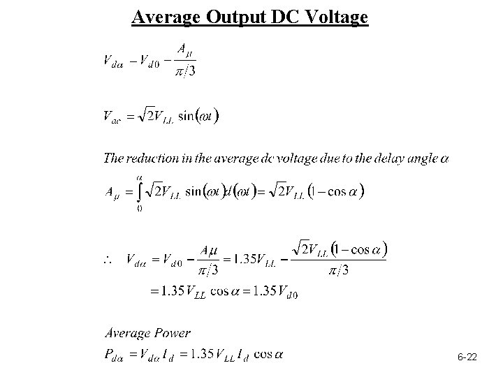 Average Output DC Voltage 6 -22 