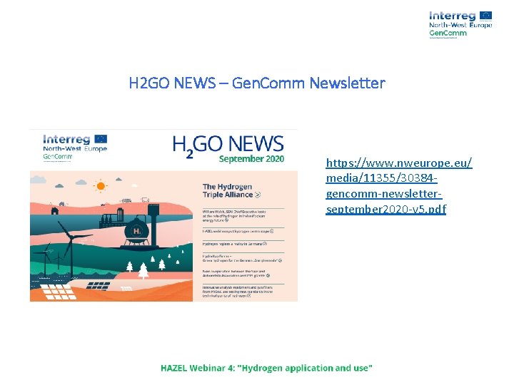 H 2 GO NEWS – Gen. Comm Newsletter https: //www. nweurope. eu/ media/11355/30384 gencomm-newsletterseptember