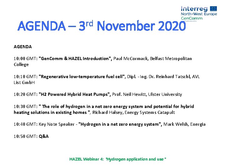 AGENDA – rd 3 November 2020 AGENDA 10: 00 GMT: "Gen. Comm & HAZEL