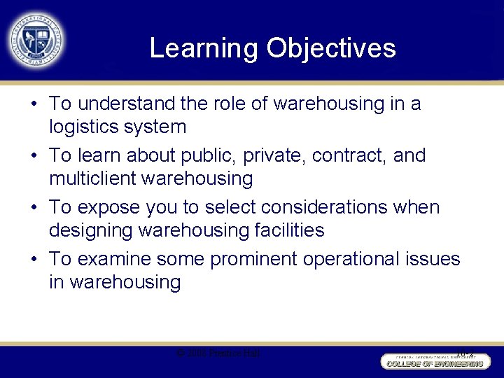 Learning Objectives • To understand the role of warehousing in a logistics system •