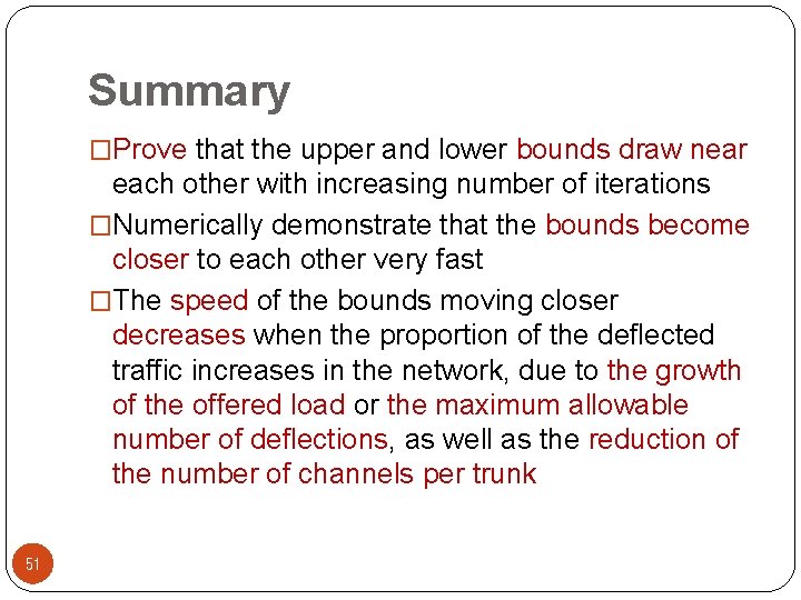 Summary �Prove that the upper and lower bounds draw near each other with increasing
