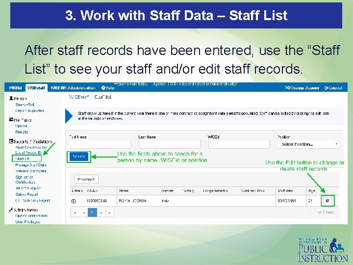 3. Work with Staff Data – Staff List After staff records have been entered,