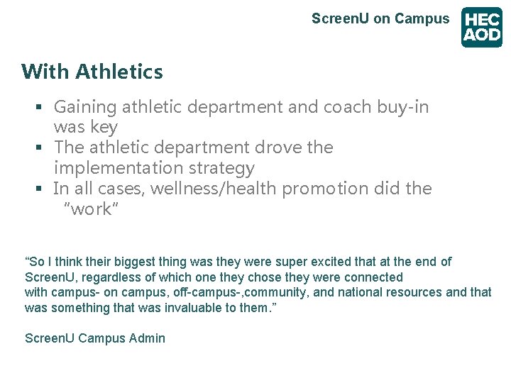 Screen. U on Campus With Athletics § Gaining athletic department and coach buy-in was