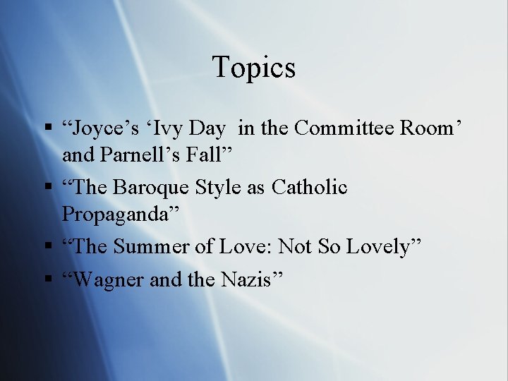 Topics § “Joyce’s ‘Ivy Day in the Committee Room’ and Parnell’s Fall” § “The