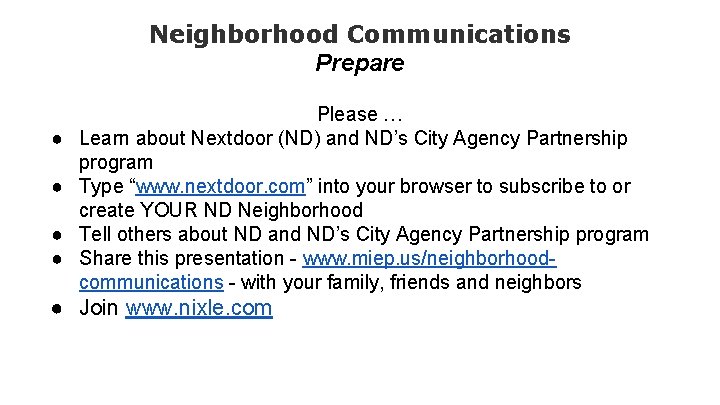 Neighborhood Communications Prepare ● ● Please … Learn about Nextdoor (ND) and ND’s City