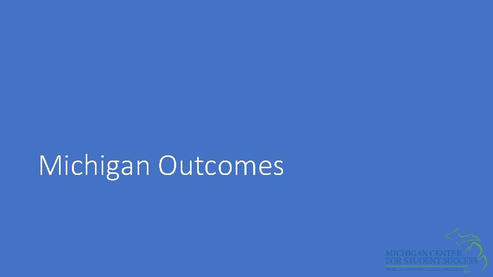 Michigan Outcomes 