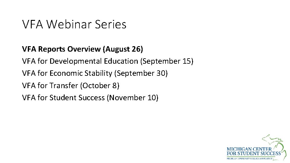 VFA Webinar Series VFA Reports Overview (August 26) VFA for Developmental Education (September 15)