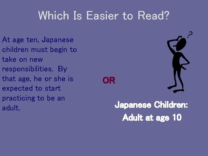 Which Is Easier to Read? At age ten, Japanese children must begin to take