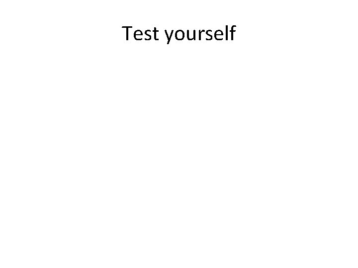 Test yourself 