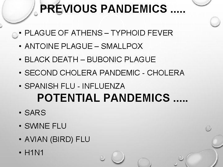 PREVIOUS PANDEMICS. . . • PLAGUE OF ATHENS – TYPHOID FEVER • ANTOINE PLAGUE
