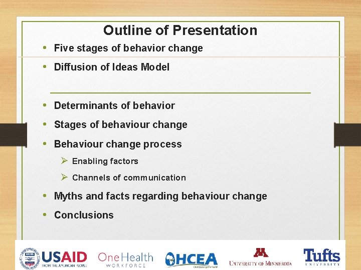 Outline of Presentation • Five stages of behavior change • Diffusion of Ideas Model