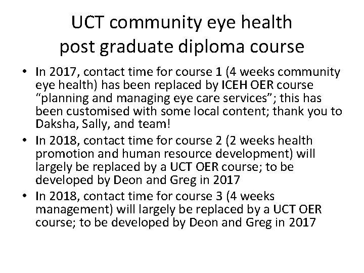 UCT community eye health post graduate diploma course • In 2017, contact time for