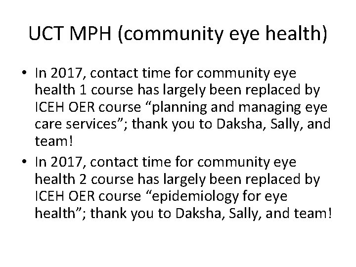 UCT MPH (community eye health) • In 2017, contact time for community eye health
