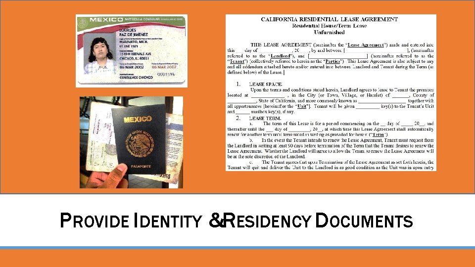 PROVIDE IDENTITY &RESIDENCY DOCUMENTS 